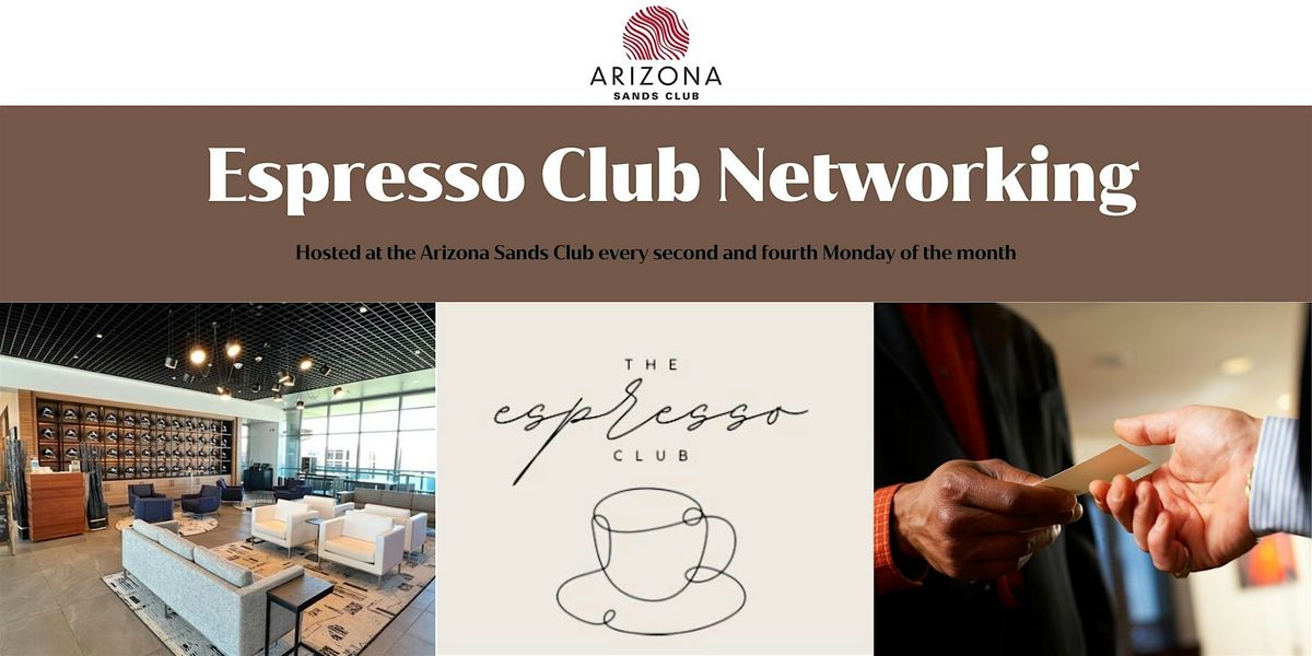 Espresso Club: Casual Networking - Arizona Sands Club