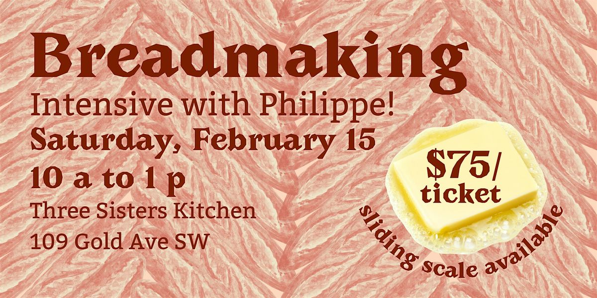 Breadmaking Intensive with Philippe  | 2\/15