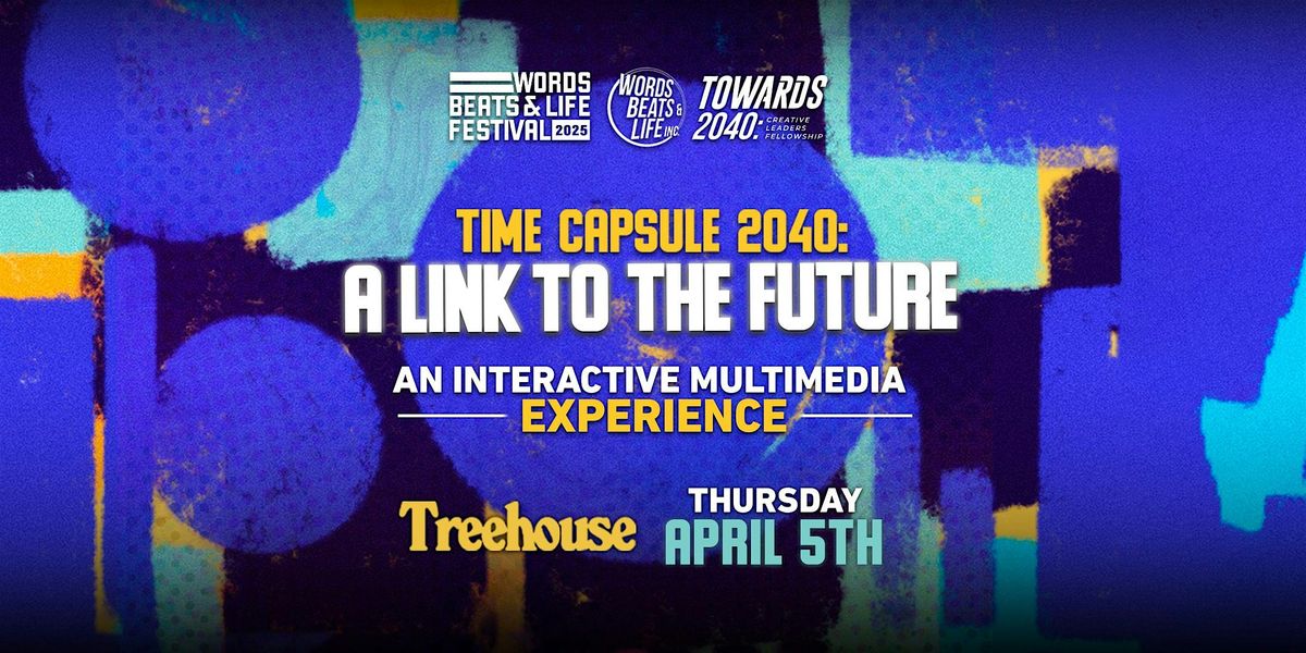 Time Capsule 2040: A Link To The Future \u2013 A Multimedia Experience