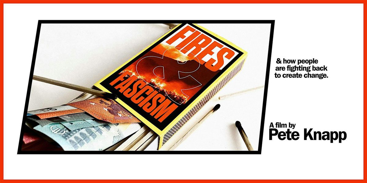 FIRES AND FASCISM - Film screening + director Q&A