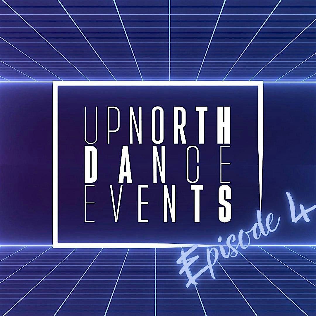 UP NORTH DANCE - Episode 4