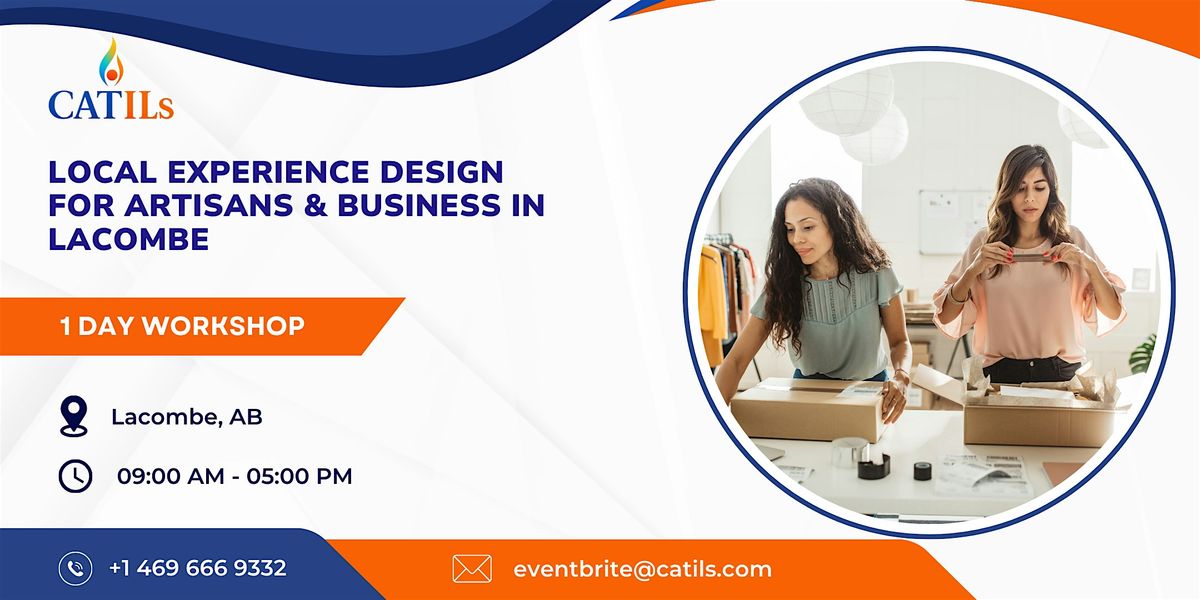 Local Experience Design \u2013 1 Day Workshop for Artisans & Business in Lacombe