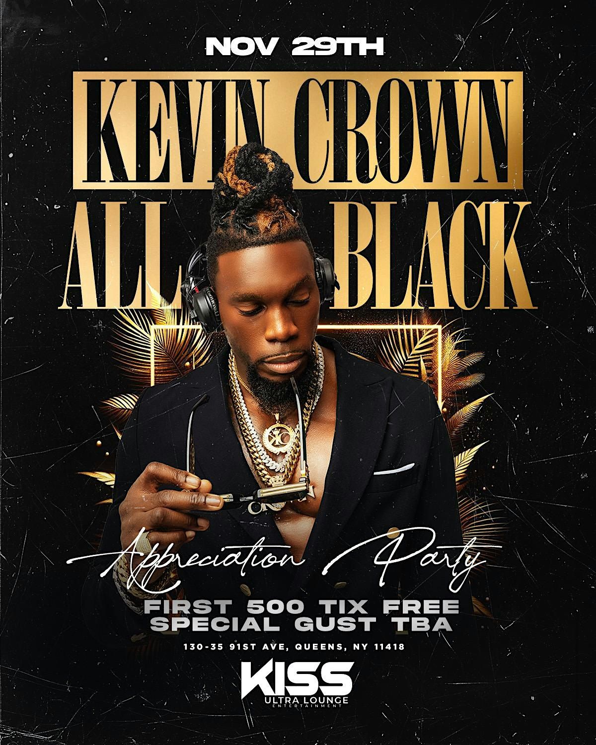 KEVIN CROWN\u2019s ALL BLACK APPRECIATION PARTY - BLACK FRIDAY