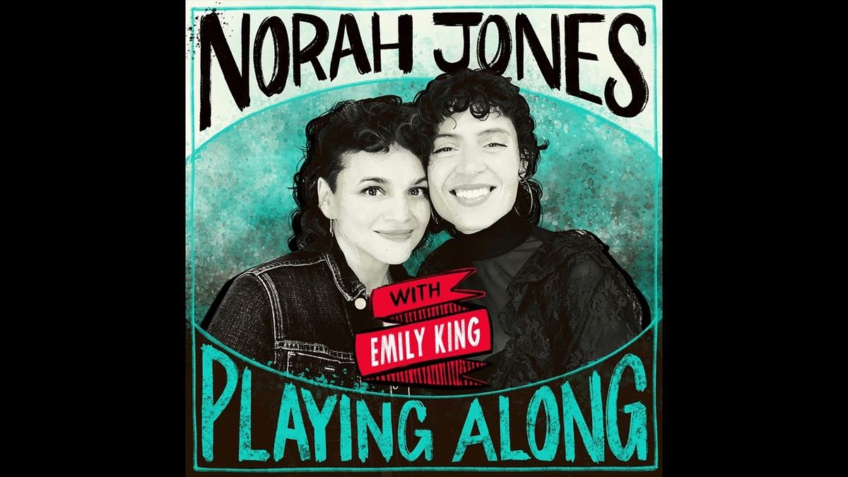 Norah Jones with Emily King