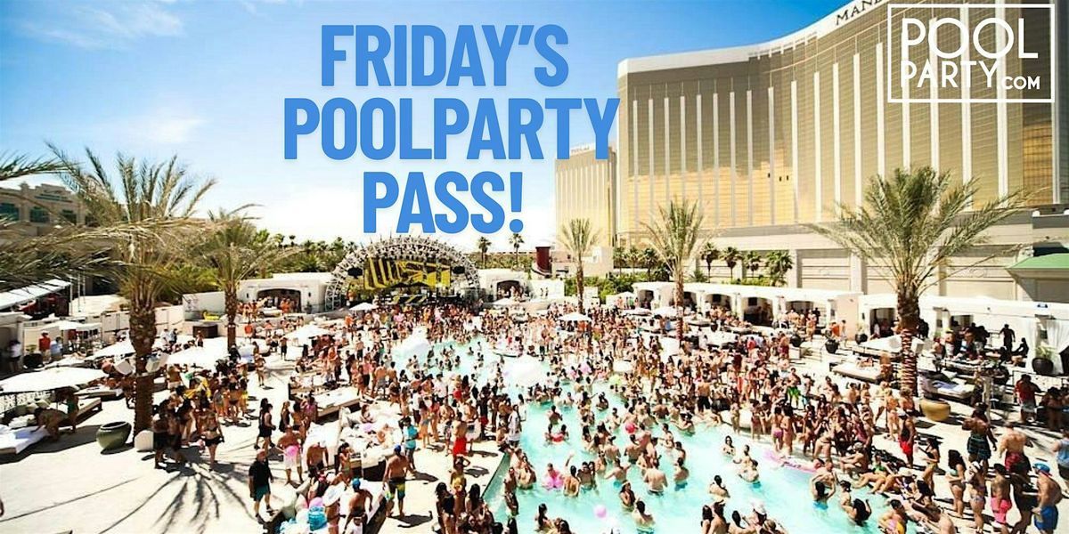 Las Vegas Pool Party Pass  October  3