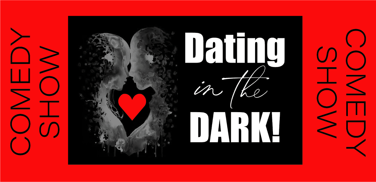 DATING in the DARK - April 2025