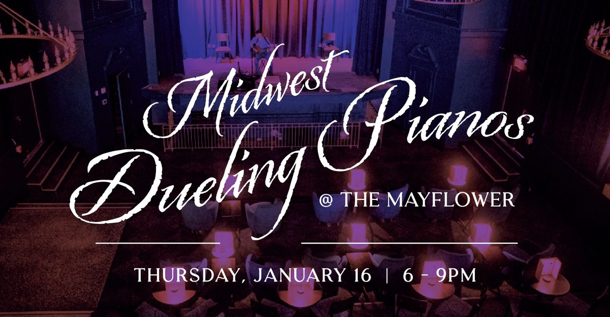 Midwest Dueling Pianos @ the Mayflower