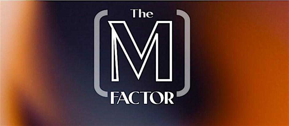 Watch Party: The M Factor