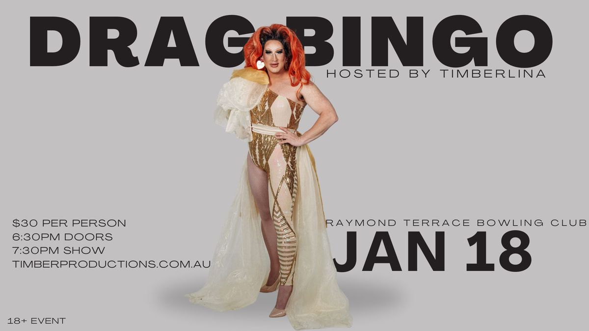 Drag Bingo with Timberlina | 18th Jan | Raymond Terrace Bowling Club