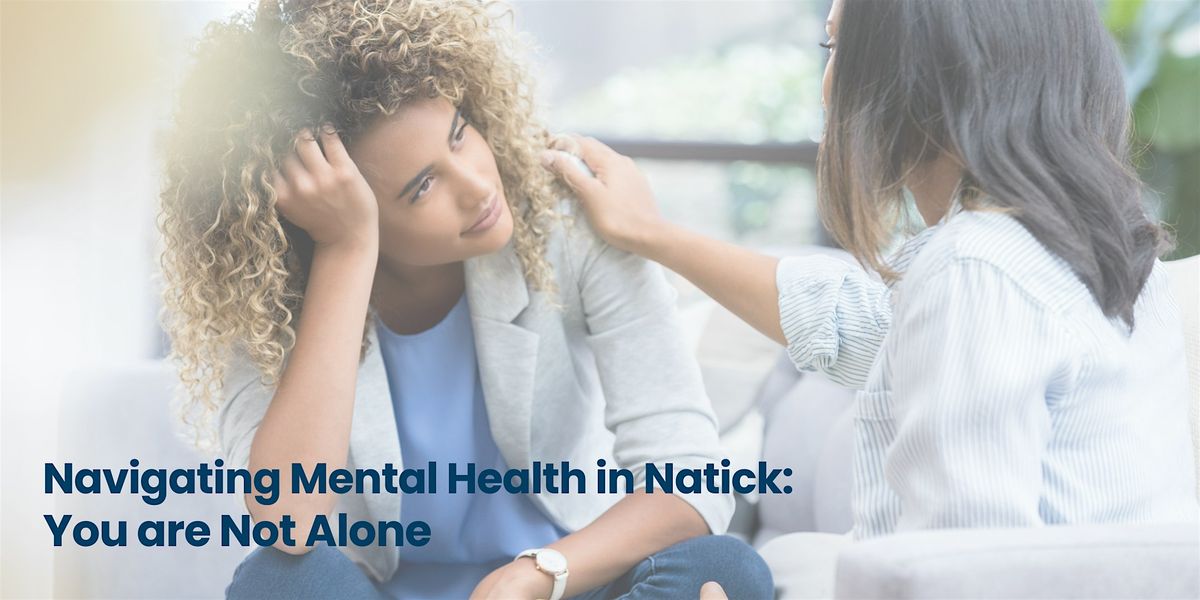 Navigating Mental Health in Natick: You Are Not Alone