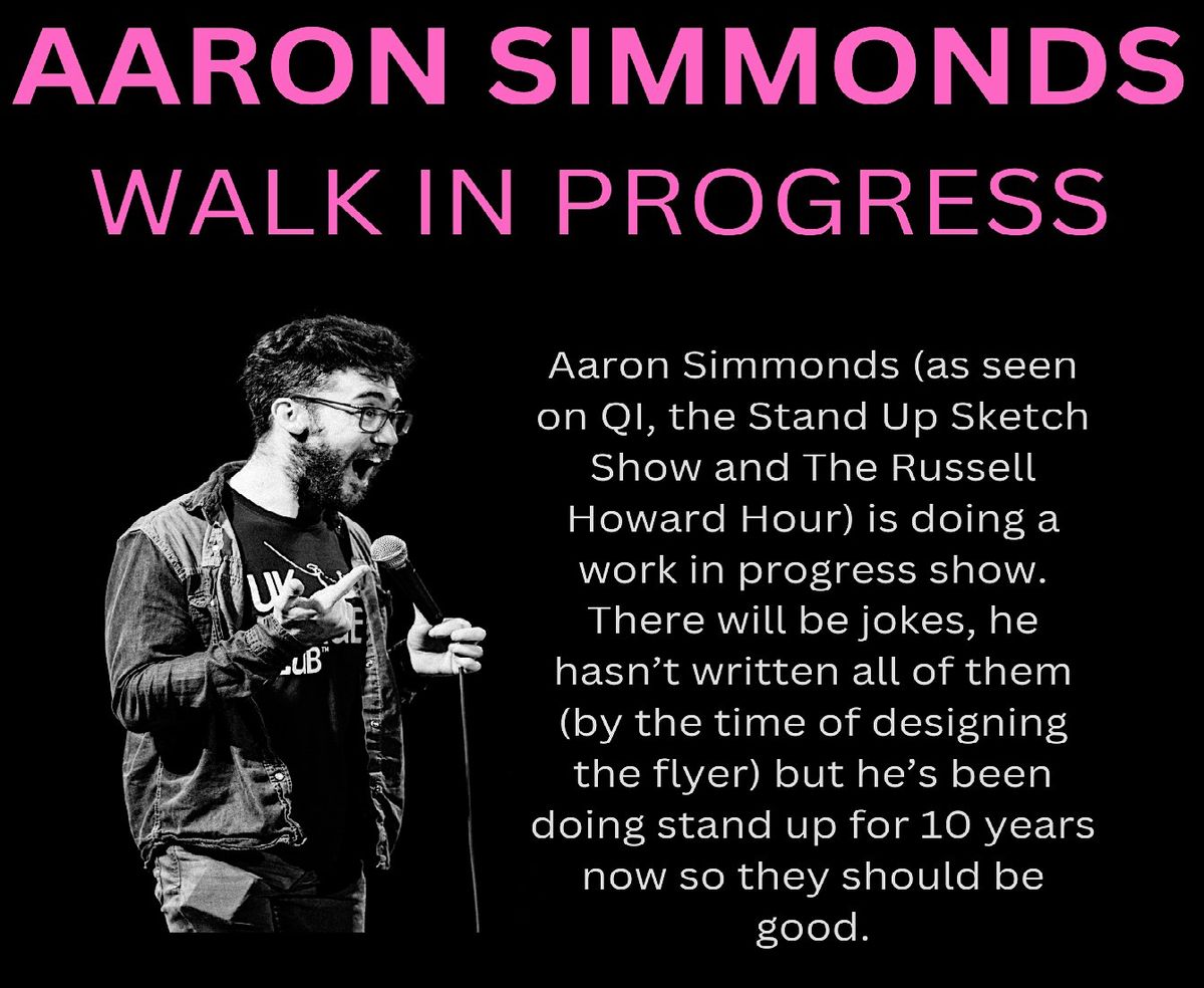 Aaron Simmonds: Walk in Progress