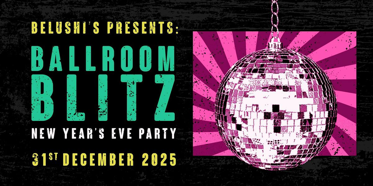 NYE 2025: Ballroom Blitz
