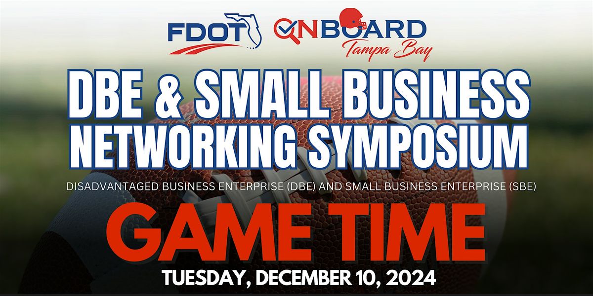 FDOT OBTB DBE & Small Business Networking Symposium