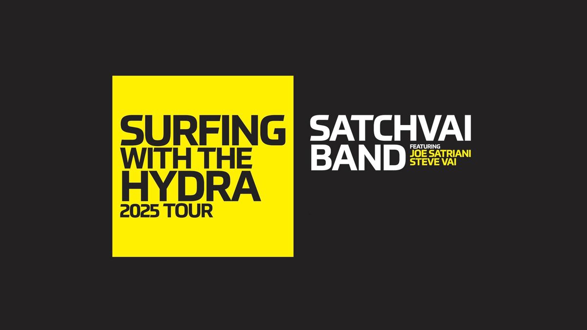 SatchVai Band Surfing With The Hydra 2025 Tour feat. Joe Satriani & Steve Vai