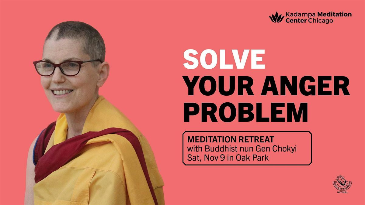 Solve Your Anger Problem: Meditation Retreat