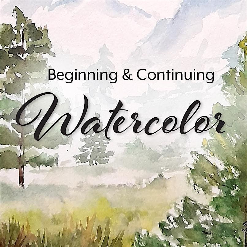 Watercolor - Ages 14+ - Beginning and Continuing level - Starts 11\/3\/25