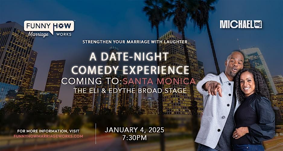 Michael Jr.'s Funny How Marriage Works Tour @ Santa Monica, CA