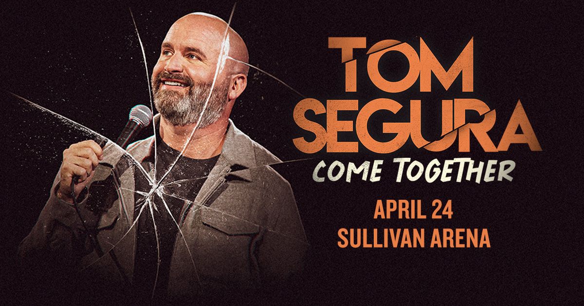 Tom Segura LIVE at The Sullivan Arena