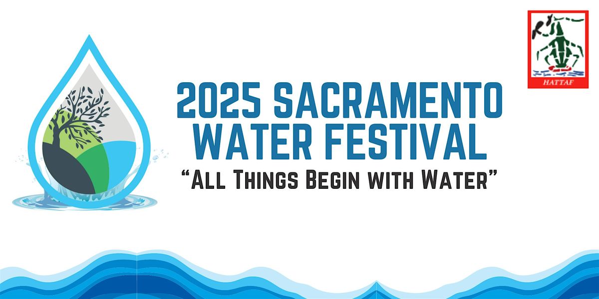SACRAMENTO WATER FESTIVAL  2025
