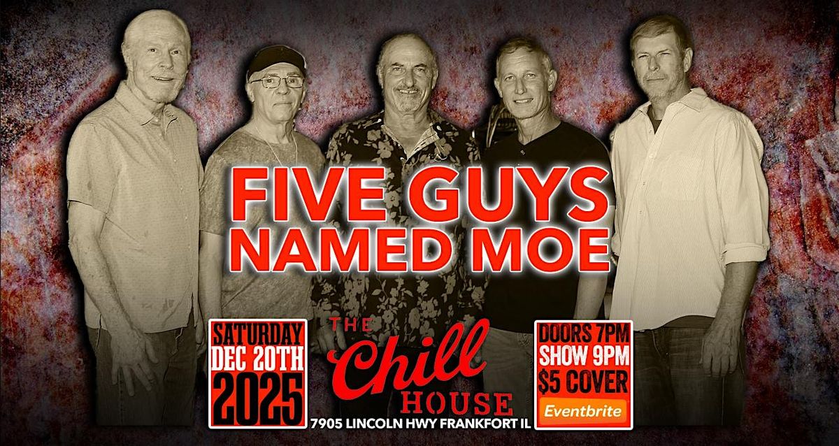 Five Guys Named Moe at The Chill House