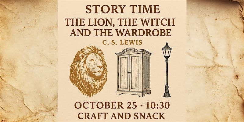 Children's Story Time - The Lion, The Witch, and The Wardrobe