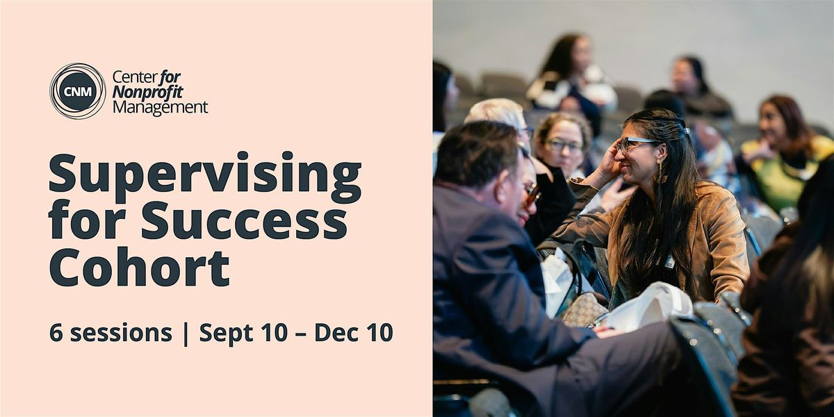 Supervising for Success Cohort: Leading Teams with Clarity and Purpose