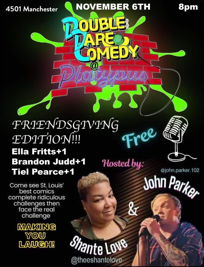 Double Dare Comedy (Friendsgiving) at Platypus