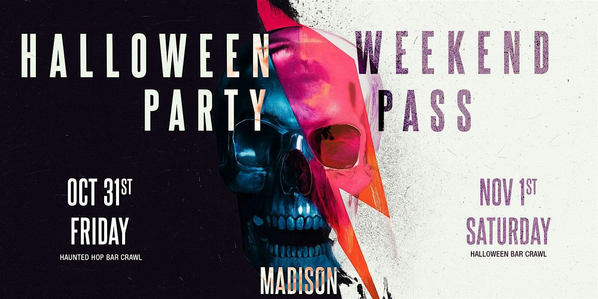 Haunted Halloween Weekend Pass 2025 \u2013 Madison