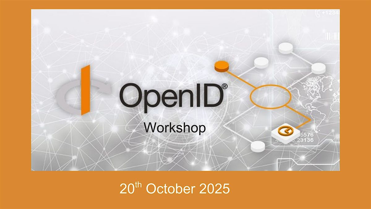OIDF Workshop prior to IIW - Mon 20 Oct 2025 - Cisco, San Jose, CA