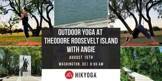 Hikyoga at Theodore Roosevelt Island with Angie