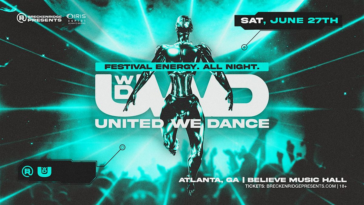 Iris Presents: United We Dance @ Believe Music Hall | Sat, June 27th!