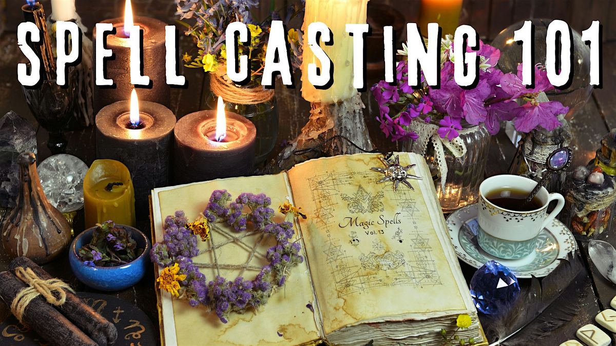 Spell Casting 101 Class