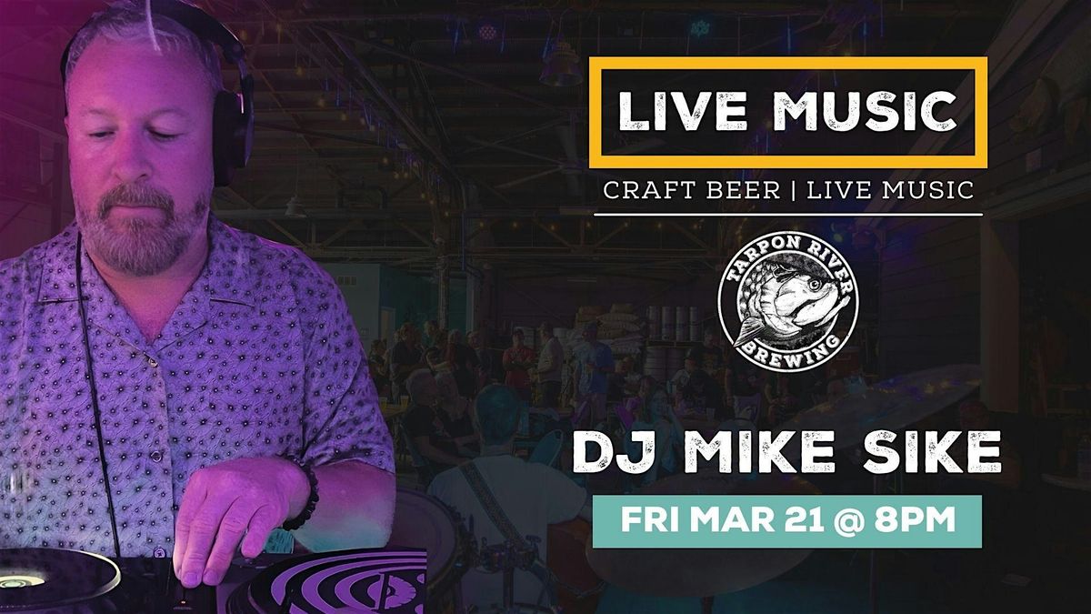 FREE Live Music | DJ Mike Sike