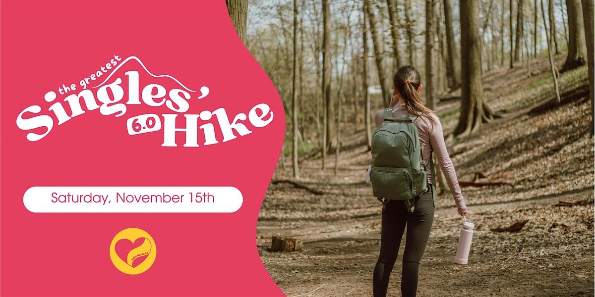 The Greatest Singles\u2019 Hike 6.0 by Take The Leap