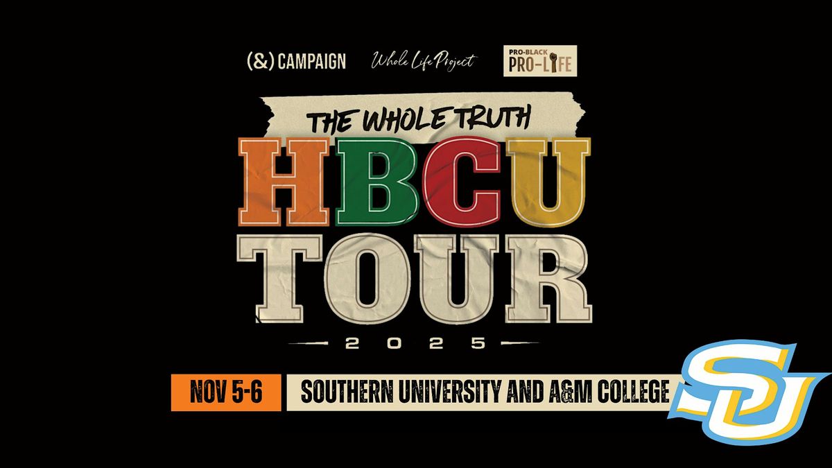 The Whole Truth HBCU Tour | Southern University and A&M College