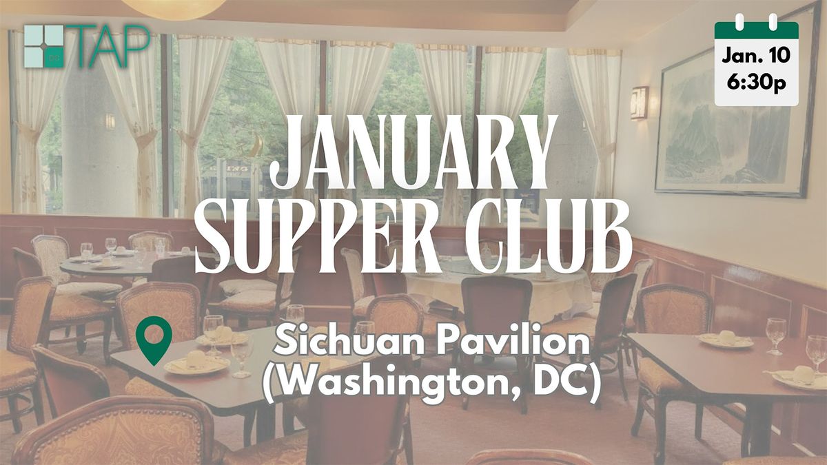 TAP-DC January Supper Club at Sichuan Pavilion