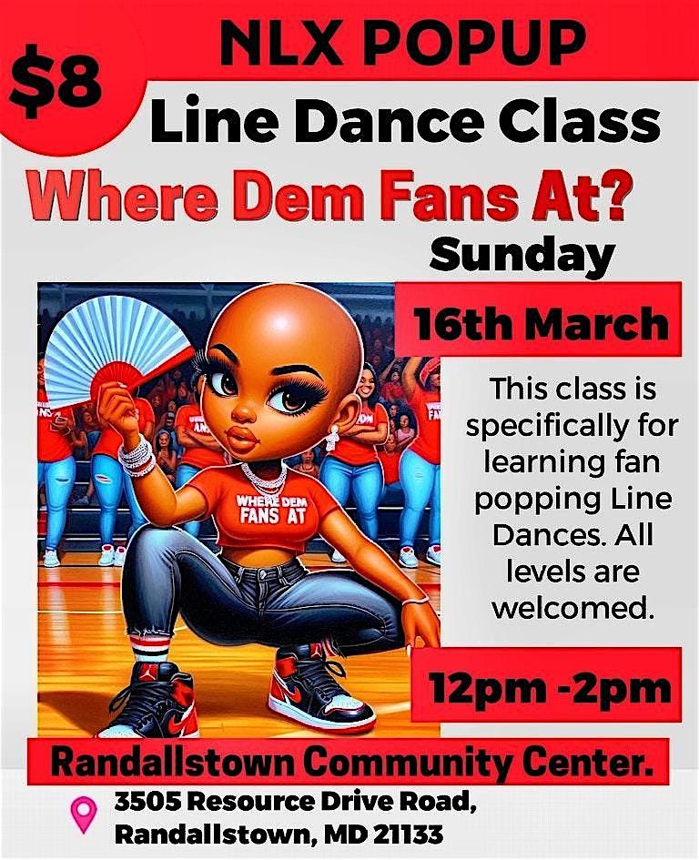 NLX POPUP "WHERE DEM FANS AT" LINE DANCE CLASS