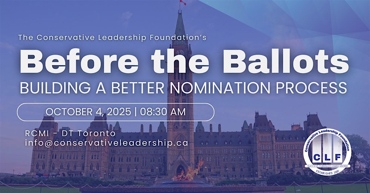 The CLF - Before the Ballot: Building a Better Nomination Process