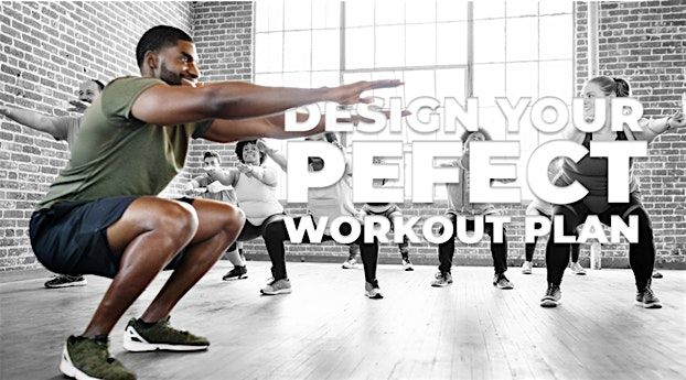 Design your Perfect Workout Plan