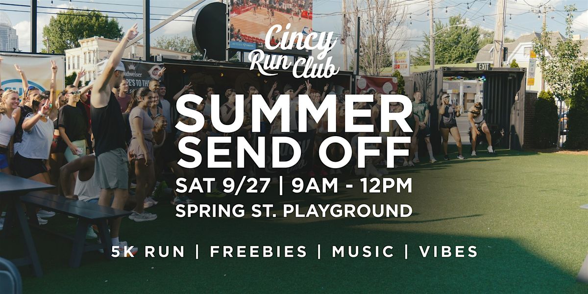 Cincy Run Club - SUMMER SEND OFF  PARTY + RUN