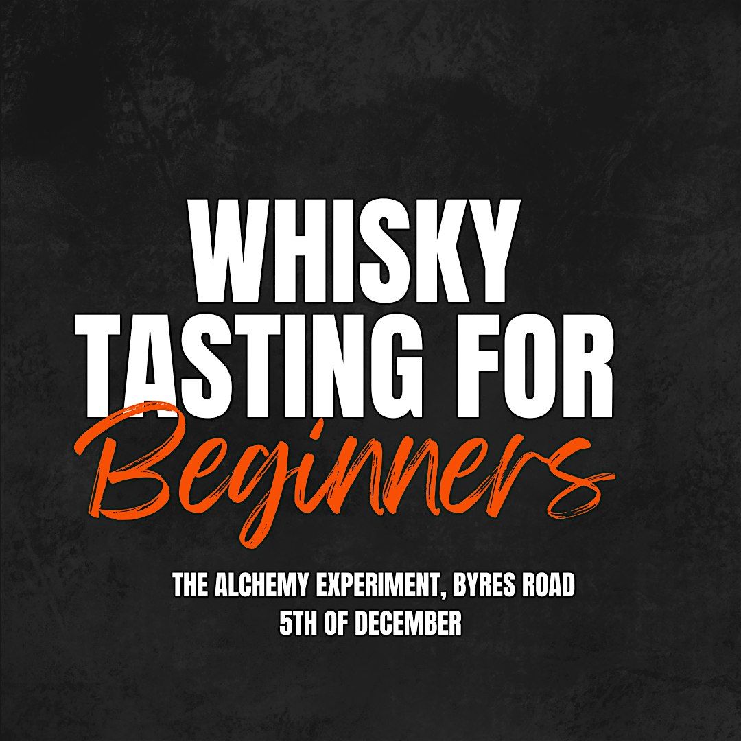 Beginners Whisky Tasting by Necropolis Spirits
