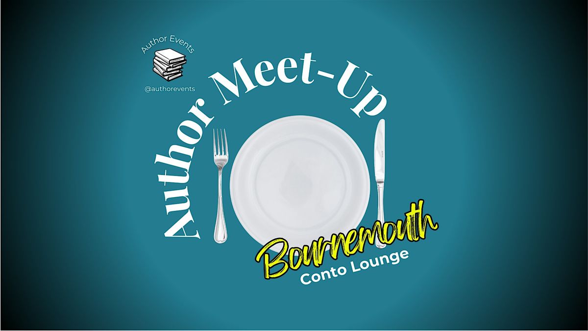 Author Meet-Up - Bournemouth, Dorset (UK)