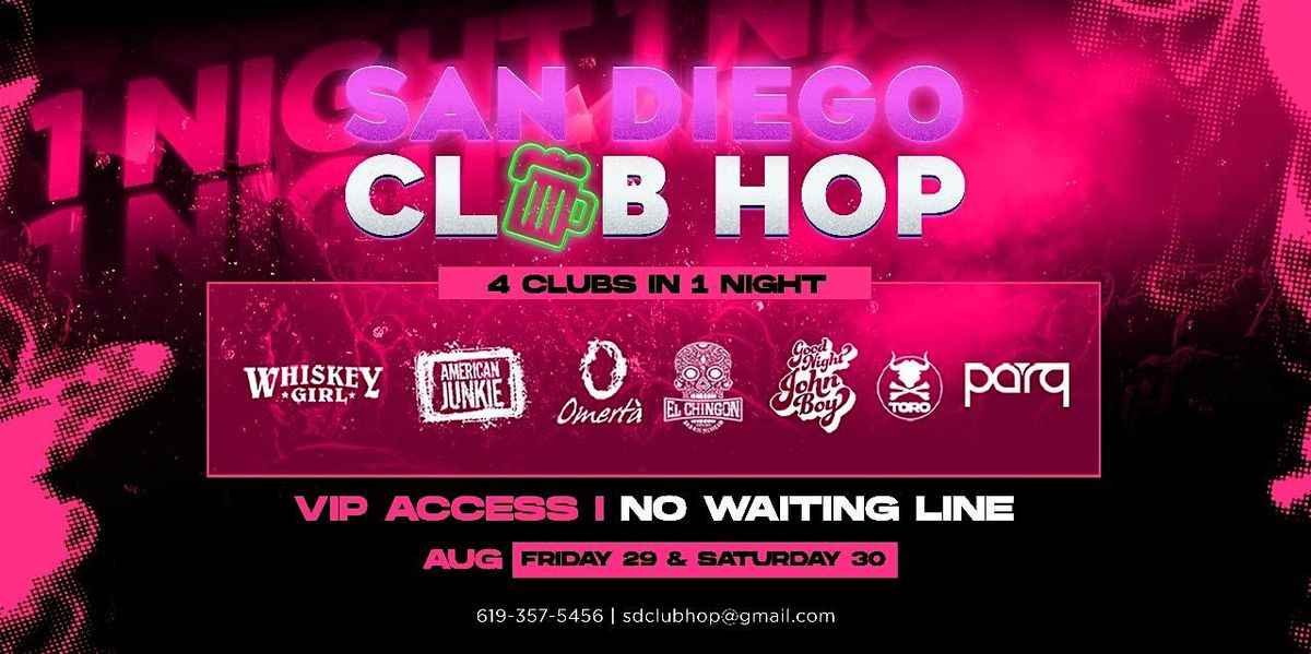 4 CLUBS IN 1 NIGHT FRI. AUG. 29TH