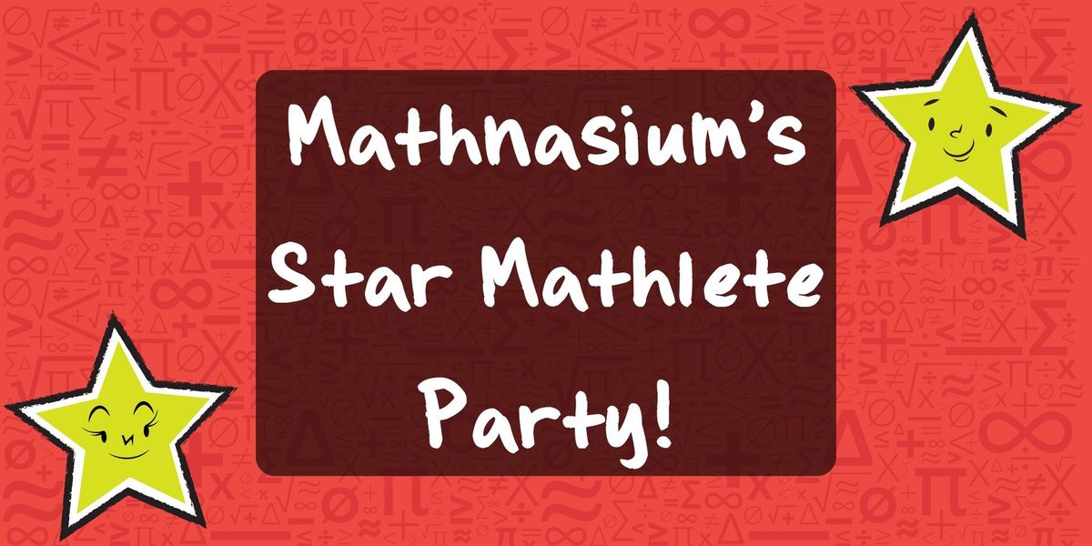 Star Mathlete Party at Mathnasium!