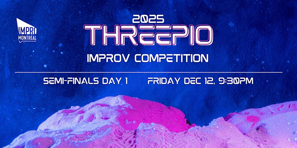 Threepio 2025 - Semi-Finals DAY 1