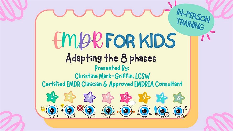 In-Person EMDR for Kids Training: Adapting the 8 Phases