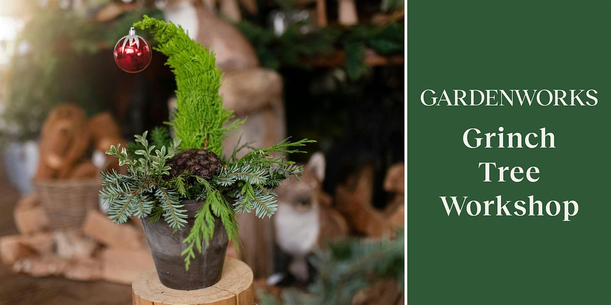 Grinch Tree Workshop at GARDENWORKS Burnaby-Lougheed
