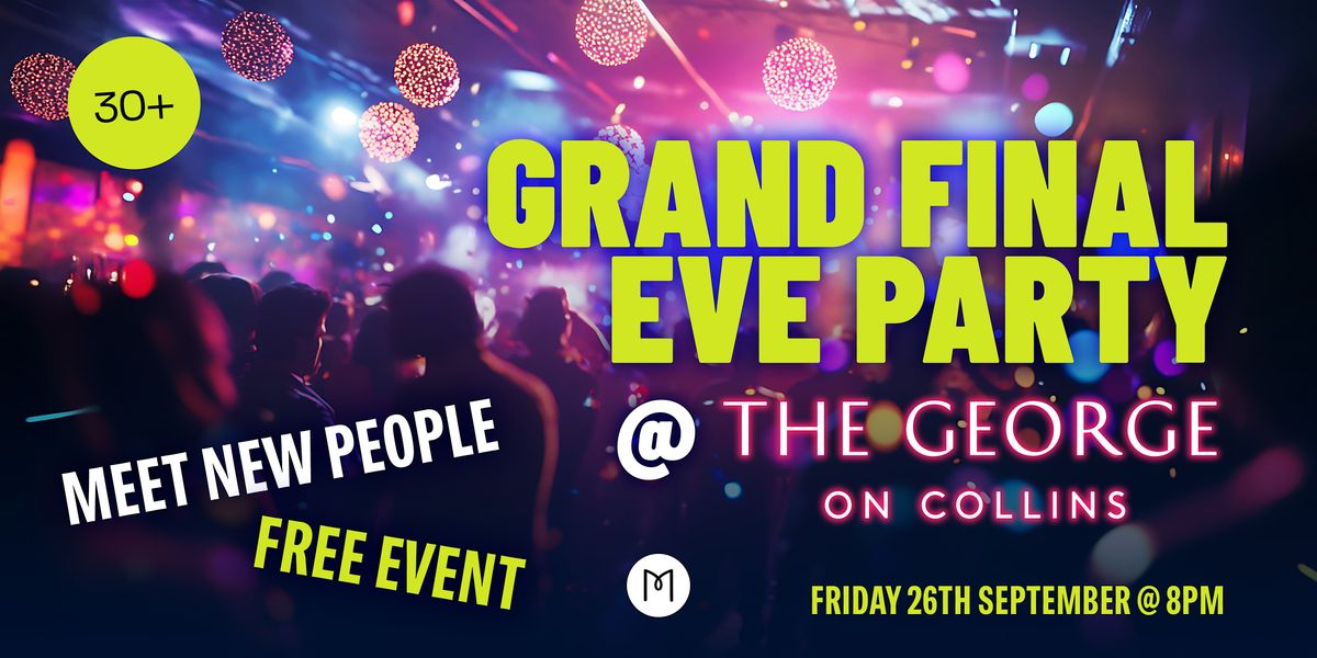 Grand Final Eve Party at The George