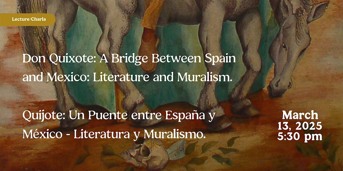 Don Quixote: A Bridge Between Spain and Mexico: Literature and Muralism.