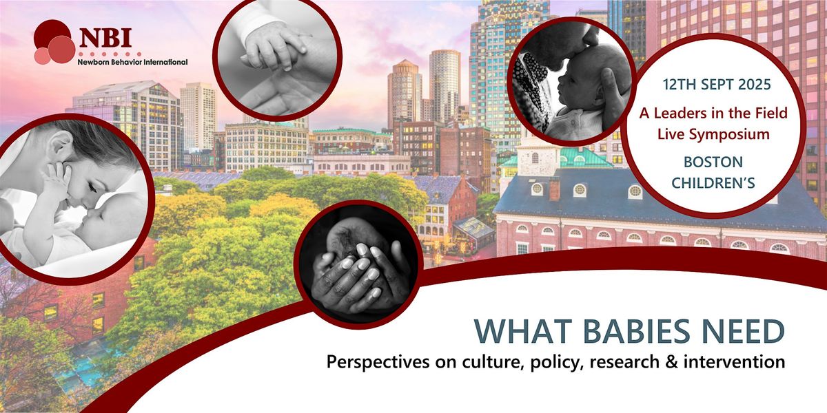 What Babies Need: Perspectives on culture, policy, research & intervention